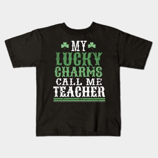 My lucky charms call me teacher Kids T-Shirt